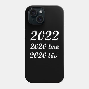 2022 Phone Case