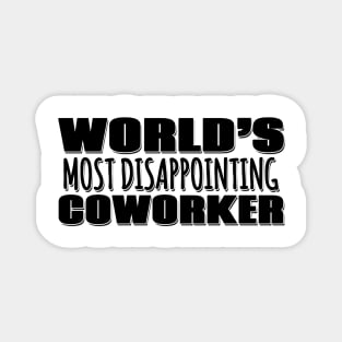 World's Most Disappointing Coworker Magnet