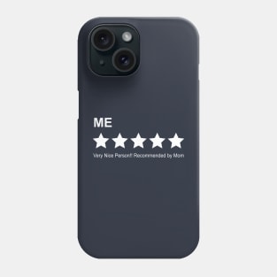 People Rating Five Star Recommend by Mom Phone Case