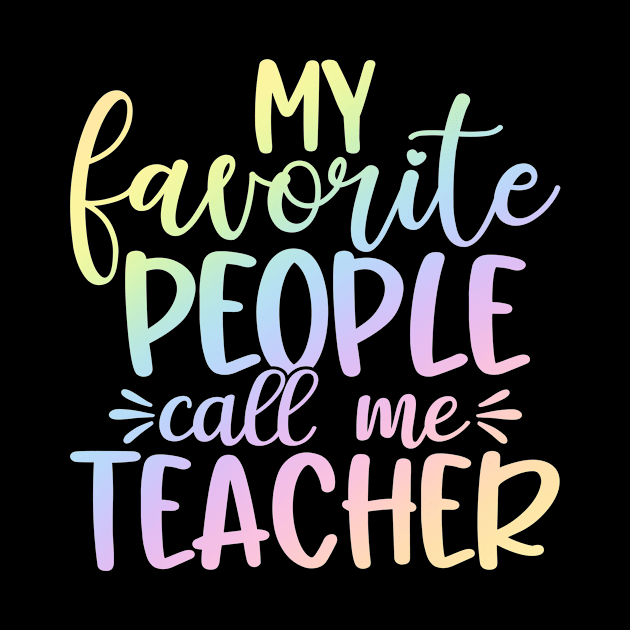 favorite people - funny teacher quote by PickHerStickers