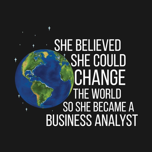 She Believed She Could Change The World So She Became A Business Analyst by Saimarts