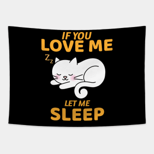 If You Love Me Let Me Sleep Tapestry