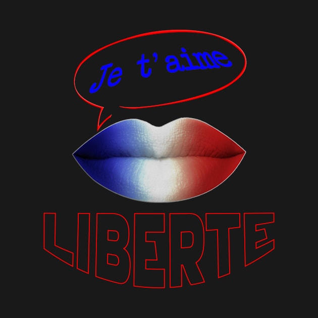 FRANCE JE TAIME LIBERTE by ShamSahid