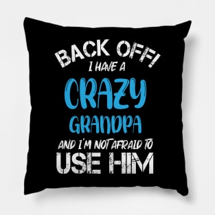 Back Off I Have A Crazy Grandma And I’m Not Afraid To Use Her Pillow