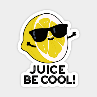 Juice Be Cool Cute Juice Pun Magnet