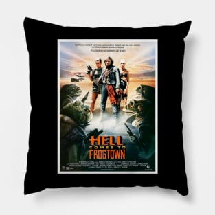 Hell Comes To Frogtown Pillow