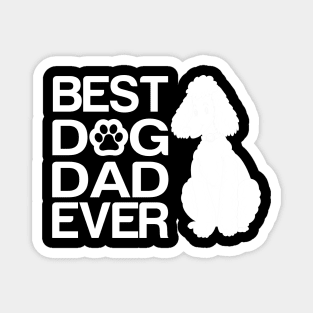 Best poodle Dad Ever, Best Poodle Mixes Dad Ever, Dog Dad Gifts Magnet