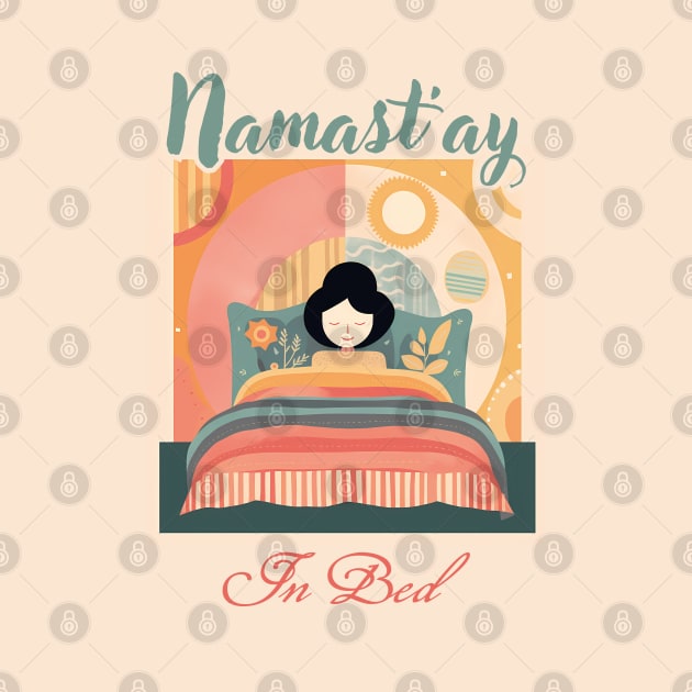 Namast'ay in bed by Czajnikolandia