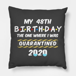 48th Birthday Quarantined Pillow