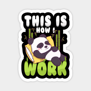 This Is How I Work Lazy Panda Working Pun Magnet