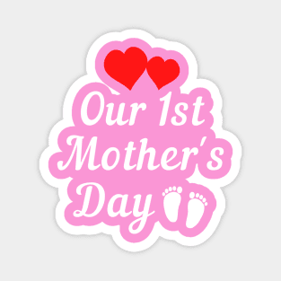 Our first mothers day white text red heart Magnet