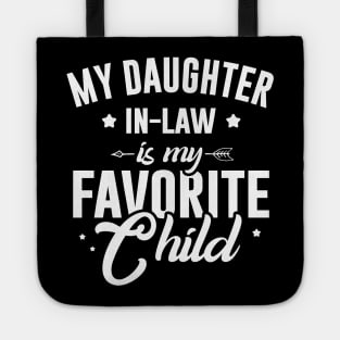 My Daughter-in-law Is My Favorite Child Tote