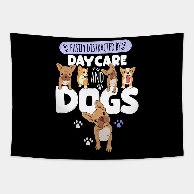 Easily Distracted By Daycare And Dogs Tapestry by Carolina Cabreira