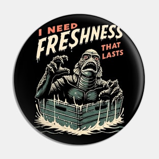 I Need Freshness That Lasts (1) Pin