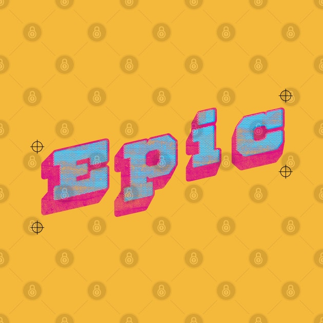 Epic by opippi