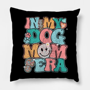 In My Dog Mom Era  Groovy Mothers Day Women Mom Pillow