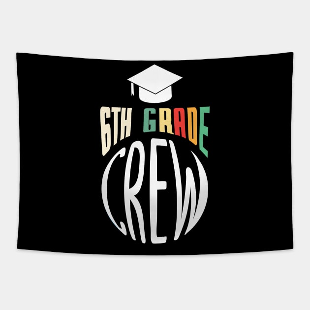 6th Grade Crew Teacher Gift Tapestry by Tesszero