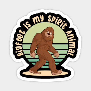 Bigfoot Is My Spirit Animal Magnet