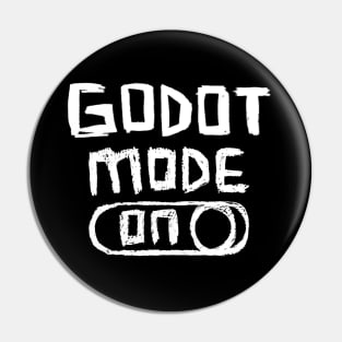 Godot Mode ON for Waiting Pin