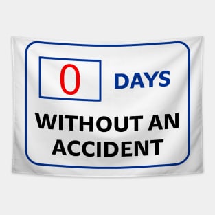 0 days without an accident programmer Tapestry