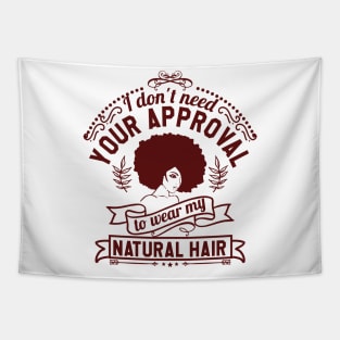 I don't need your approval, Natural Hair, Black Woman Tapestry