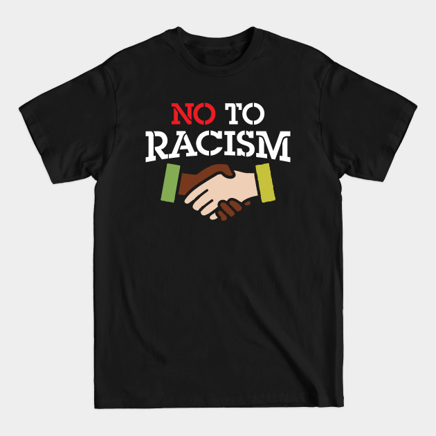 Disover Stop Racism - Anti Racism - T-Shirt