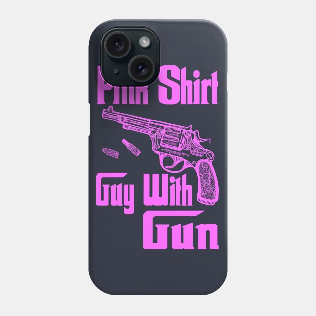 Pink shirt guy with gun Phone Case by GlossyArtTees