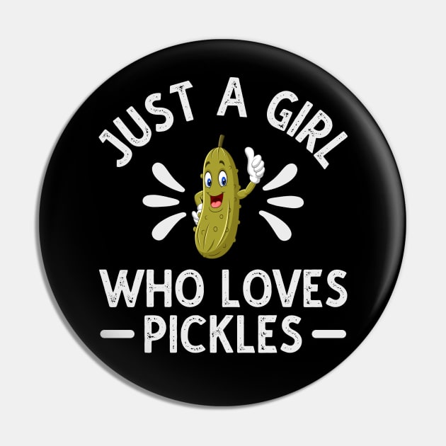 Just A Girl Who Loves Pickles Pin by DragonTees