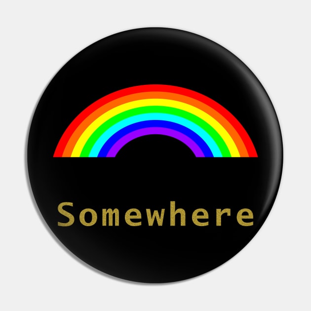 Gold Somewhere Rainbow Pin by ellenhenryart