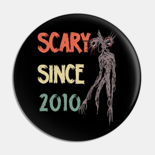 Scary since 2010 siren head Pin