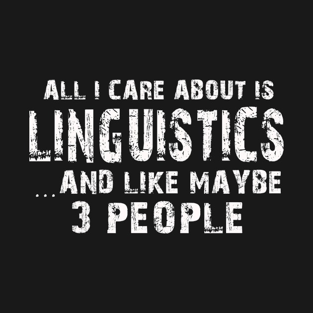 All I Care About Is Linguistics And Like Maybe 3 People – by xaviertodd