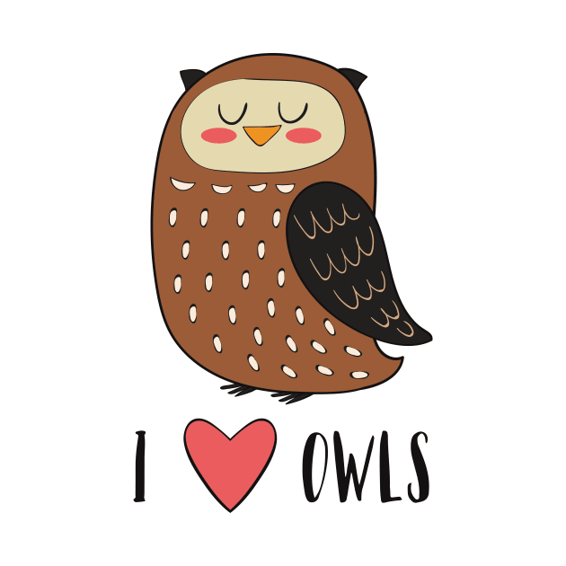 I Love Owls by Dreamy Panda Designs