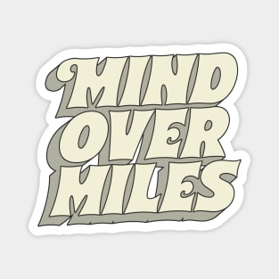 == Mind Over Miles == Magnet