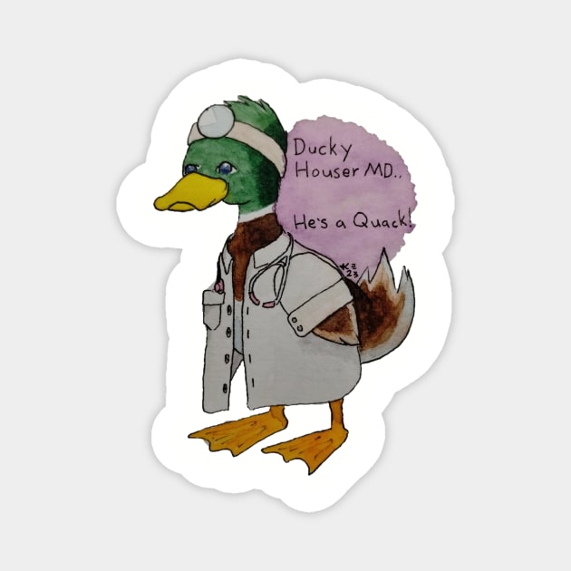 Ducky Houser MD Magnet by Sweet K