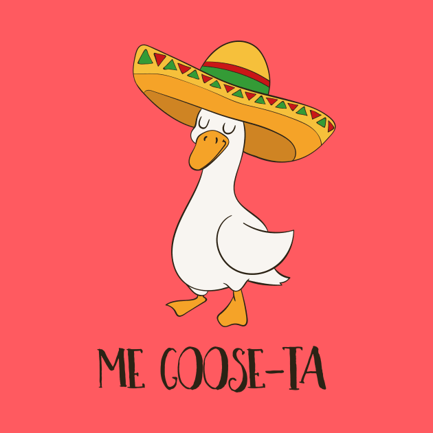 Me Goose-ta, Funny Spanish Goose - pun life by Dreamy Panda Designs