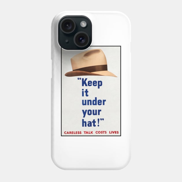 Keep It Under Your Hat (WW2 Defence Poster) Phone Case by Bugsponge