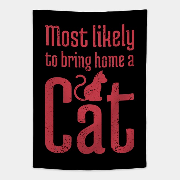 Most Likely to Bring Home a Cat - 14 Tapestry by NeverDrewBefore