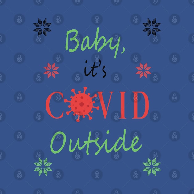 Baby, it's COVID Outside by Kiwi