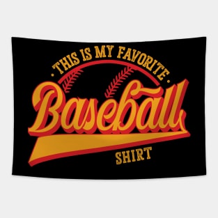 This is my favorite baseball shirt Tapestry