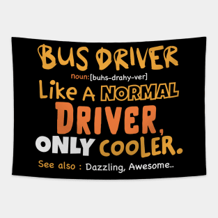 Funny bus driver definition, sarcastic bus driver, bus driver gifts, bus captain Tapestry