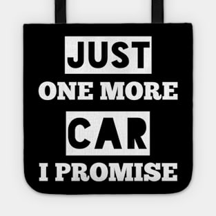 Just One More Car I Promise Tote