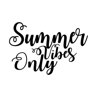 Summer Vibes Only T-Shirt