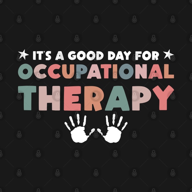 It's a Good Day For Occupational Therapy by Rosemat