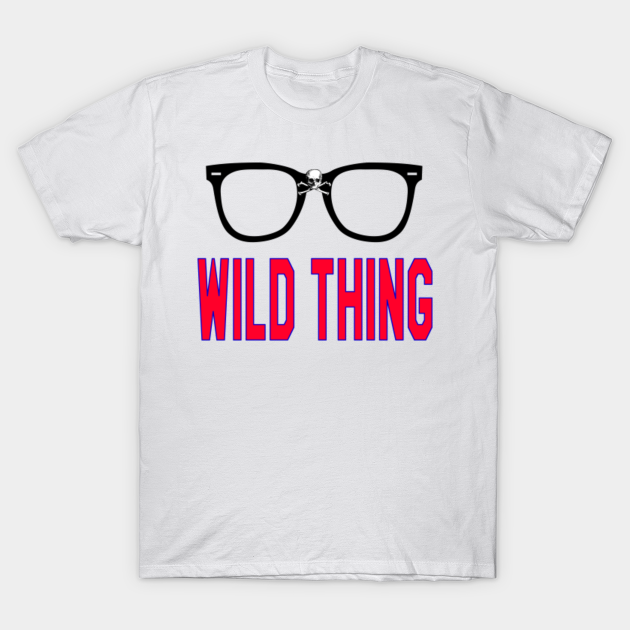 Wild Thing - Major League - T-Shirt | TeePublic