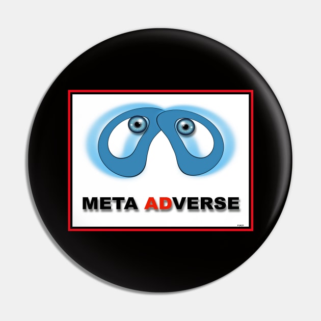 FIGHT TECH TOTALITARIANISM! BECOME  A META ADVERSE Pin by PETER J. KETCHUM ART SHOP