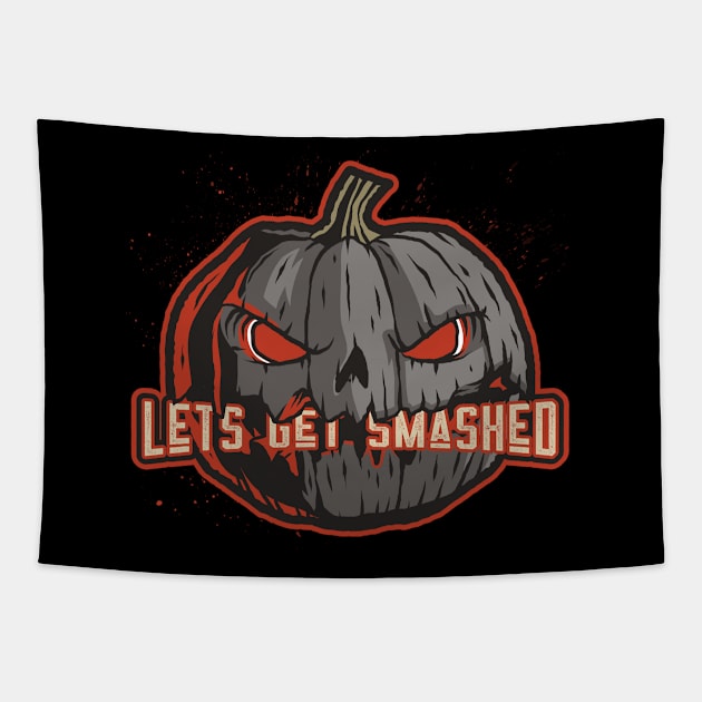 Halloween lets get smashed Tapestry by WR Merch Design