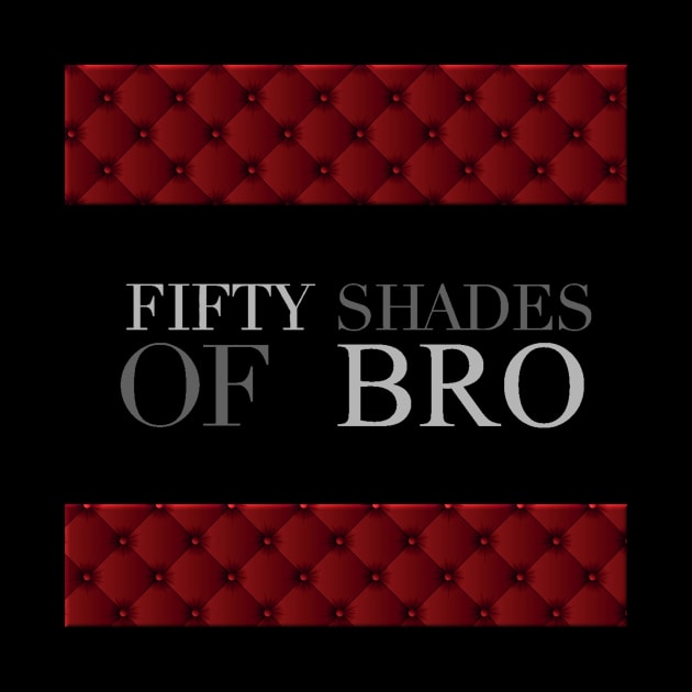 Fifty Shades of Bro! by TheAllBros