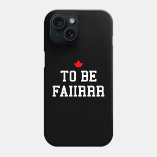 Letterkenny - To Be Fair Phone Case