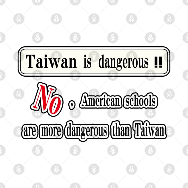 Taiwan is dangerous. No, American schools are more dangerous than Taiwan by jessie848v_tw