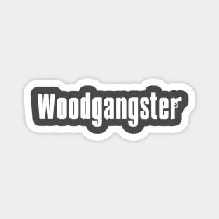 WOODGANGSTER - Mafia Mode Magnet